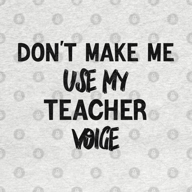 don't make me use my teacher voice by yalp.play